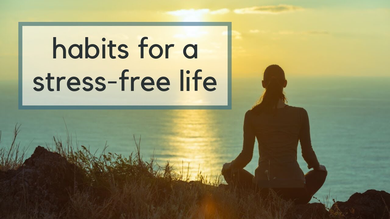 Stress-Free Living:Transform Your Life with Simple Stress-Reducing Habits